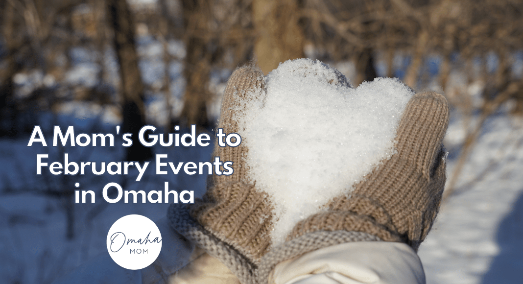 Things To Do In Omaha With Kids February