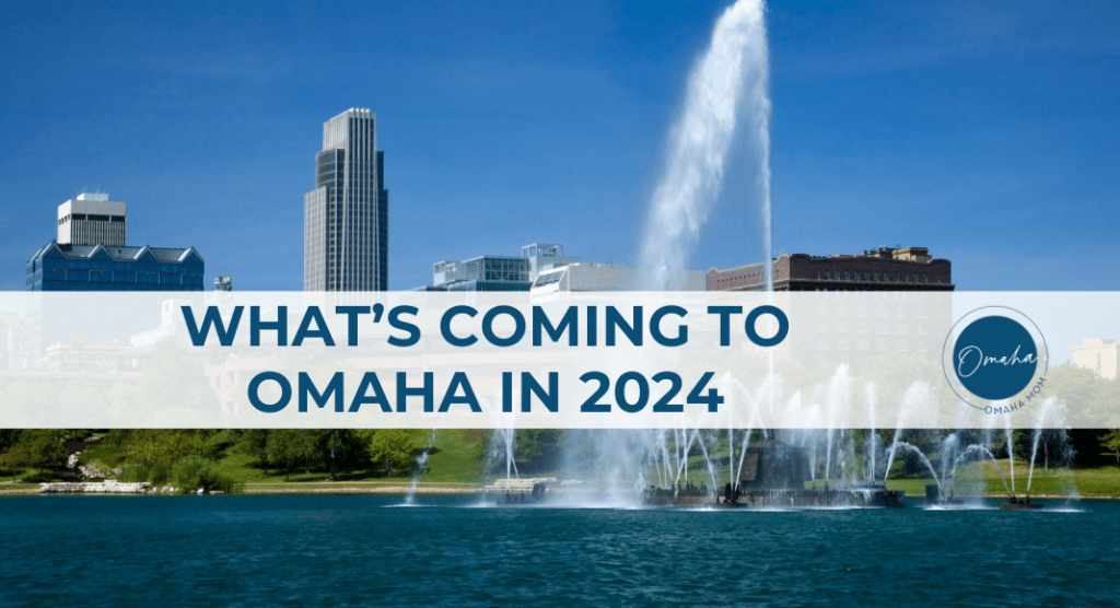 What S Coming To Omaha In 2024   Omaha 2024 1024x556 